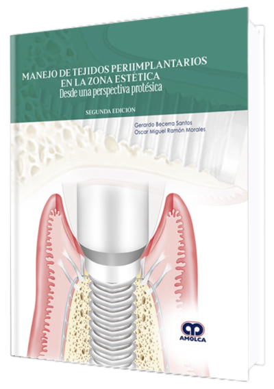 Producto Manejo de Tejidos Periimplantarios en la Zona Estética. Desde una perspectiva de Autor del año 2019 ISBN 9789806574854