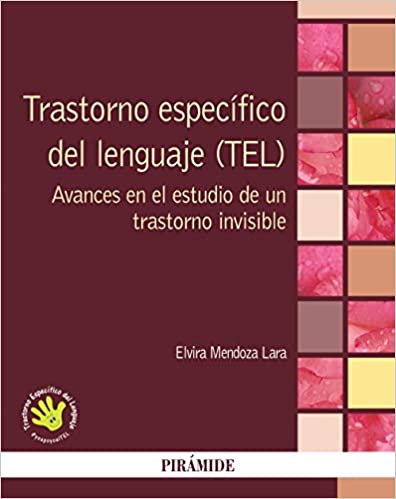 Libro Trastorno Específico del Lenguaje (Tel): Avances en el Estudio de un Trastorno Invisible. ISBN 9788436836196 Idioma Español Editorial Pirámide