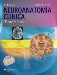 Libro Neuroanatomía Clínica. Texto Y Atlas 9° Edición. ISBN 9788416004591 Idioma Español Editorial Lippincott W & W