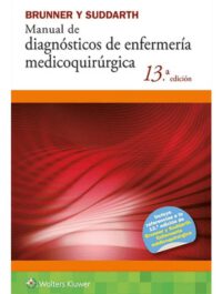 Libro Brunner y Suddarth. Manual de Enfermería Medicoquirúrgica