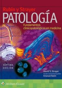 Libro Patologia. Fundamentos Clinicopatológicos en Medicina. 7ª Edición. ISBN 9788416654505 Idioma Español Editorial Lippincott W & W