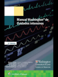 Libro Manual Washington de Cuidados Intensivos 3° Edición. ISBN 9788417033903 Idioma Español Editorial Lippincott W & W
