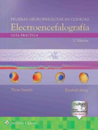 Libro Pruebas Neurofisiologicas Clinicas. Electroencefalograma ISBN 9788417949273 Idioma Español Editorial Lippincott W & W