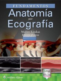 Libro Fundamentos. Anatomía por Ecografía ISBN 9788417949341 Idioma Español Editorial Lippincott W & W