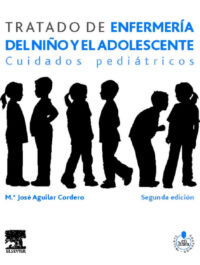 Libro Tratado de Enfermería del Niño y el Adolescente. Cuidados Pediátricos. 2° Edición. ISBN 9788480868624 Idioma Español Editorial Elsevier