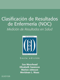 Libro Clasificación de Resultados de Enfermería (NOC) 6° Edición. ISBN 9788491134053 Idioma Español Editorial Elsevier