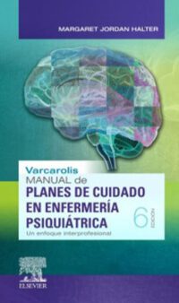 Libro Varcarolis. Manual de Planes de Cuidado en Enfermería Psiquiátrica