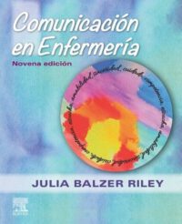 Libro Comunicación en Enfermería 9° Edición. ISBN 9788491138822 Idioma Español Editorial Elsevier