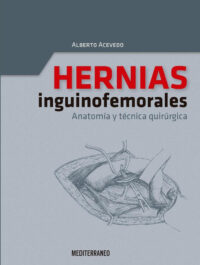 Libro Hernias Inguinofemorales. Anatomía y Técnicas Quirúrgicas ISBN 9789562203388 Idioma Español Editorial Mediterraneo