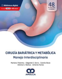 Libro Cirugía Bariátrica y Metabólica. Manejo Interdisciplinario ISBN 9789585303522 Idioma Español Editorial Amolca