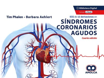 Libro ECG de 12 Derivaciones en Síndromes Coronarios Agudos ISBN 9789585303546 Idioma Español Editorial Amolca