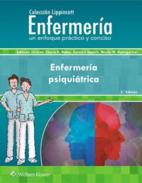 Libro Colección Lippincott Enfermería. Enfermería Psiquiátrica. 3° Edición. ISBN 9788418257391 Idioma Español Editorial Lippincot