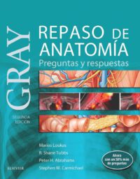 Libro Gray: Repaso de Anatomía. Preguntas y Respuestas. 2°Edición. ISBN 9788490229828 Idioma Español Editorial Elsevier