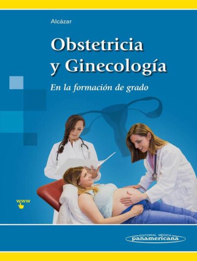 Libro Obstetricia y Ginecología en la Formación de Grado ISBN 9788491101420 Idioma Español Editorial Medica Panamericana