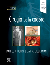 Libro Cirugía de la Cadera. 2° Edición. ISBN 9788491139003 Idioma Español Editorial Elsevier