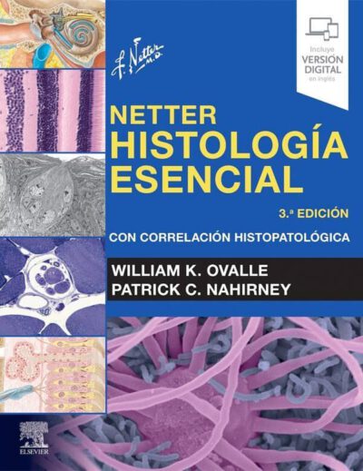 Libro Netter. Histología Esencial. 3° Edición. ISBN 9788491139539 Idioma Español Editorial Elsevier