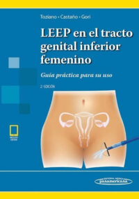 Libro LEEP en el Tracto Genital Inferior Femenino. 2° Edición. ISBN 9789500696197 Idioma Español Editorial Medica Panamericana