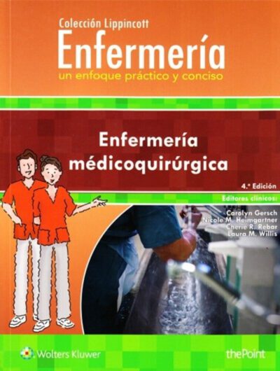 Libro Enfermería Medicoquirúrgica (Colección Lippincott Enfermería). 4° Edicion. ISBN 9788416781607 Idioma Español Editorial Lippincott W & W