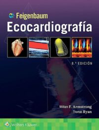 Libro Feigenbaum. Ecocardiografía. 8° Edición. ISBN 9788417602178 Idioma Español Editorial Lippincott W & W