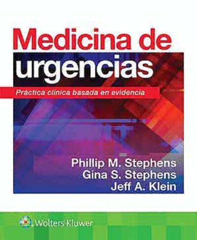 Libro Medicina de Urgencias. Práctica Clínica Basada en Evidencia. ISBN 9788417949860 Idioma Español Editorial Lippincott W & W
