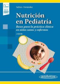 Libro Nutrición en Pediatría. 2° Edición. ISBN 9789500696524 Idioma Español Editorial Panamericana