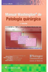 Libro Manual Washington de patología quirúrgica. 3° Edición. ISBN 9788418257537 Idioma Español Editorial Lippincott