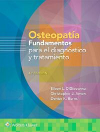 Libro Osteopatía. Fundamentos para el Diagnóstico y el Tratamiento. 4° Edición. ISBN 9788418257674 Idioma Español Editorial Lippincott