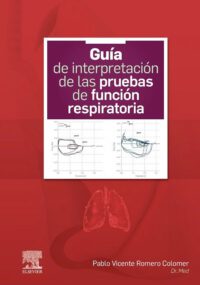 Libro Guía de Interpretación de las Pruebas de Función Respiratoria. ISBN 9788491138501 Idioma Español Editorial Elsevier