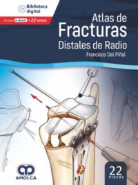 Libro Atlas de Fracturas Distales de Radio. ISBN 9789585348813 Idioma Español Editorial Amolca
