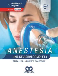 Libro Anestesia una Revisión Completa 6e. ISBN 9789585348929 Idioma Español Editorial Amolca