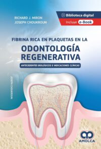 Libro Fibrina Rica en Plaquetas en la Odontología Regenerativa. Antecedentes Biológicos e Indicaciones Clínicas. ISBN 9789585349070 Idioma Español Editorial Amolca